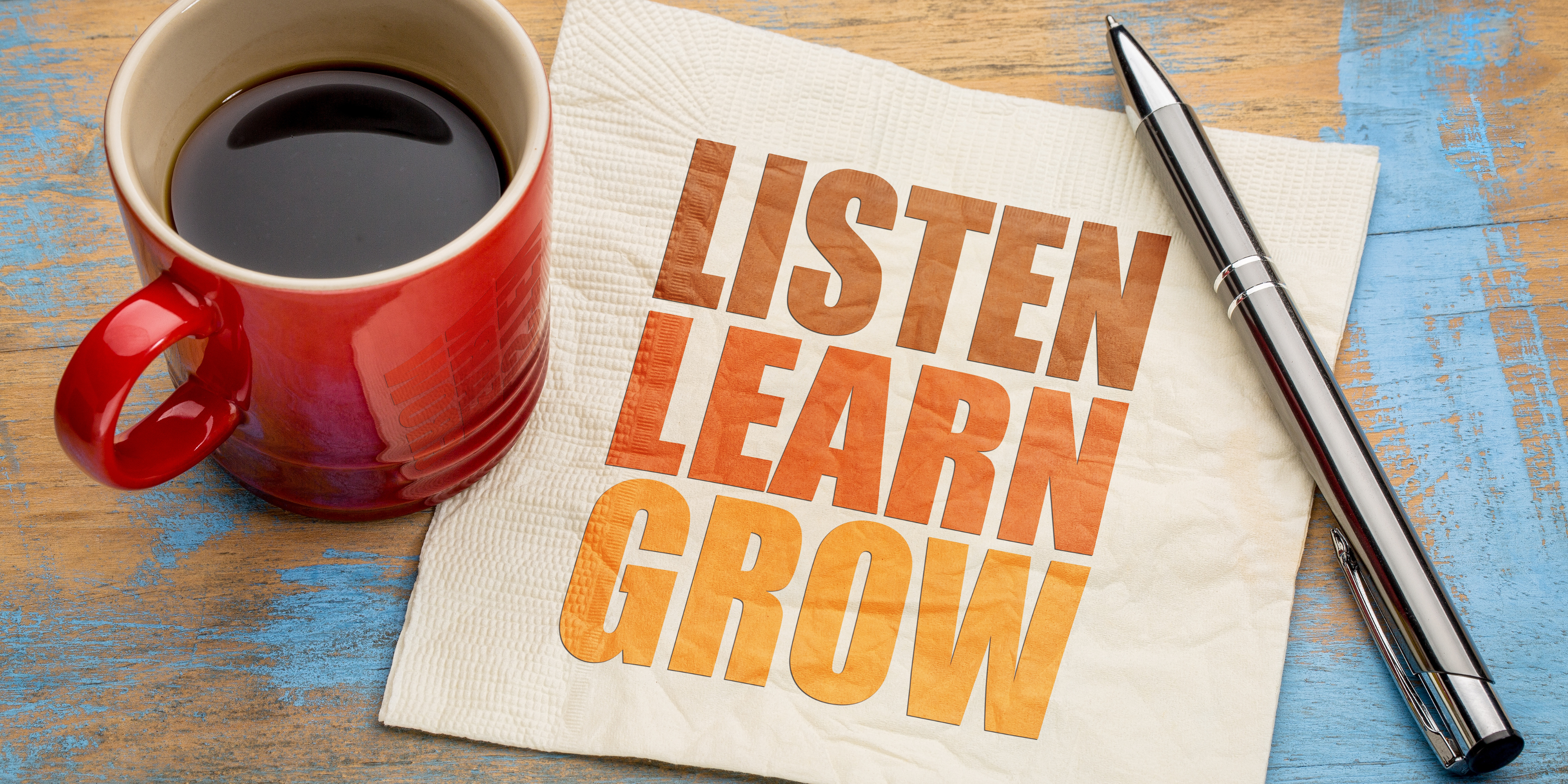 Listen, Learn, Grow